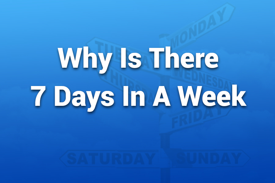 why is there 7 days in a week
